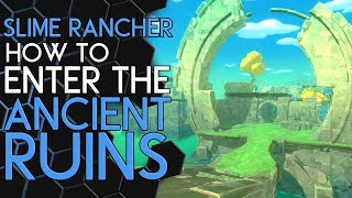 Slime Rancher  How to get to the Ancient Ruins [upl. by Attelocin]