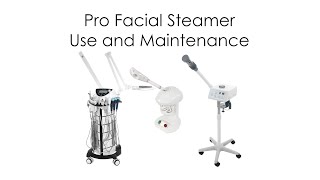 Professional Facial Steamer Use and Maintenance [upl. by Vinaya330]