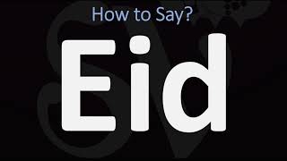 How to Pronounce Eid CORRECTLY [upl. by Nelleeus93]