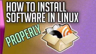 How to install software in Linux properly [upl. by Osborn]