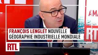 François Lenglet  la nouvelle géographie industrielle mondiale [upl. by Marlee923]