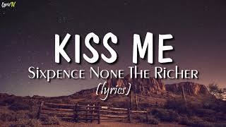 Kiss Me lyrics  Sixpence None The Richer [upl. by Puett]