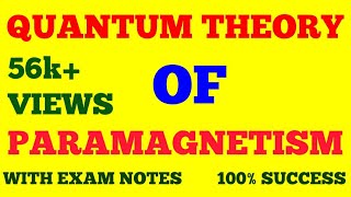 QUANTUM THEORY OF PARAMAGNETISM  SOLID STATE PHYSICS  WITH EXAM NOTES [upl. by Adlee]