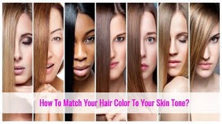 How To Choose The Right Hair Color For Your Skin Tone [upl. by Oiretule]