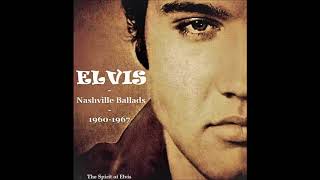 ELVIS  quotNashville Ballads 19601967quot  NEW sound  TSOE 2018 [upl. by Nyroc946]