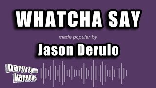 Jason Derulo  Whatcha Say Karaoke Version [upl. by Leftwich]