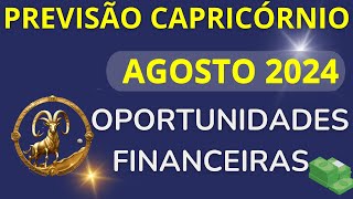 CAPRICÓRNIO AGOSTO 2024  Oportunidades Financeiras [upl. by Maurise441]