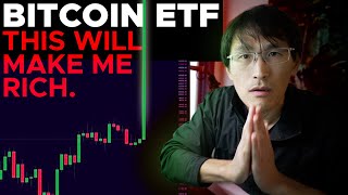 Bitcoin ETF THIS WILL MAKE ME RICH [upl. by Norven929]