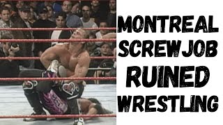 The Montreal Screwjob RUINED Wrestling [upl. by Gaspard]