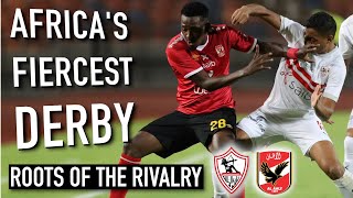 Al Ahly vs Zamalek The Cairo Derby  Africa’s FIERCEST Rivalry Roots of the Rivalry [upl. by Schreck]