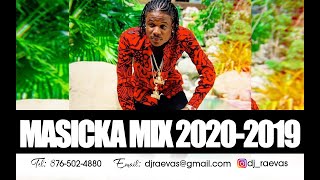 Masicka Mix 20202019 Dj Raevas Genahsyde BEST OF MASICKA Raw [upl. by Sigvard691]