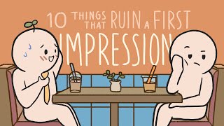 10 Things That Destroy A First Impression Immediately [upl. by Ratcliff106]