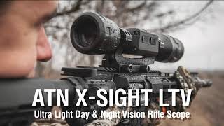 ATN XSight LTV  Ultra Light Day amp Night Vision Rifle Scope [upl. by Reifel]