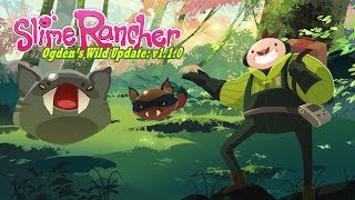 Slime Rancher  Ogdens Wild Update Trailer [upl. by Esilanna]