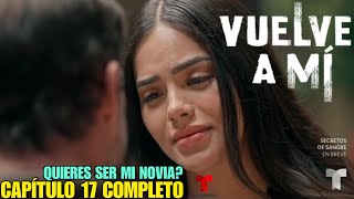 VUELVE A MÍ Capítulo 17 Completo Telemundo [upl. by Assital29]