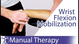 Wrist Flexion Assessment amp Mobilization [upl. by Jews]