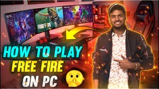 HOW TO PLAY FREE FIRE ON PC [upl. by Noryak]