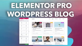 How To Make A WordPress Blog with Elementor Pro [upl. by Tiedeman]