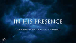 In His Presence 3 Hour Instrumental Music for Meditation amp Prayer [upl. by Eirac]