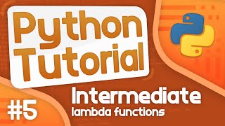 Intermediate Python Tutorial 5  Lambda Functions [upl. by Anirehc569]