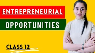 Entrepreneurial opportunities class 12  Sensing Entrepreneurial Opportunities [upl. by Nanis]