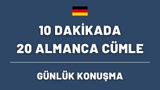 10 DAKİKADA 20 ALMANCA CÜMLE  ALMANCA GÜNLÜK KONUŞMA [upl. by Basilio]