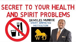 20 THINGS FASTING WILL DO FOR YOUR BODY AND SPIRIT by Dr Myles Munroe POWERFUL [upl. by Drawd727]