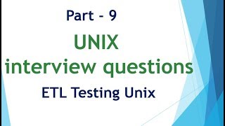 UNIX amp Linux interview questions for ETL Testing Part 9 [upl. by Iolande874]