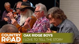 Oak Ridge Boys sing quotI Love to Tell the Storyquot [upl. by Bobbette]