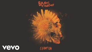 Barns Courtney  Champion Official Audio [upl. by Llenrac]