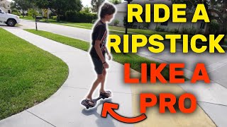 HOW TO RIDE A RIPSTICK EASY GUIDE  Tips amp Tricks [upl. by Debbi82]