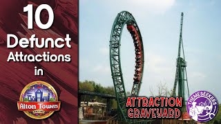 10 Defunct Alton Towers Attractions  Attraction Graveyard [upl. by Naerad]