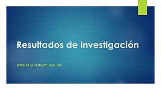 Como presentar los resultados de la investigación [upl. by Clara]