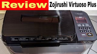 Zojirushi Home Bakery Virtuoso Plus Breadmaker Review  BBPDC20 [upl. by Renferd790]