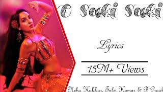 O Saki Saki Full Song With Lyrics ▪ Nora Fatehi ▪ Neha Kakkar B Praak amp Tulsi Kumar ▪ Batla House [upl. by Scholz791]