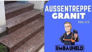 Außentreppe Granit Teil 3 Umbauheld [upl. by Barboza]