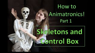 How To Animatronics  Part 1 Skeletons and Control Box [upl. by Ytak]