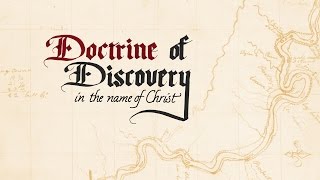 Doctrine of Discovery [upl. by Christine]