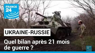 UkraineRussie  quel bilan après 21 mois de guerre  • FRANCE 24 [upl. by Nnylekoorb]