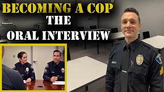 HOW TO BECOME A COP  The Oral Board Interview  Police Hiring Process [upl. by Bondy]