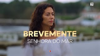 Senhora do Mar  brevemente [upl. by Granoff]