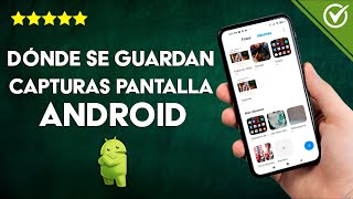 ¿Dónde se Guardan las Capturas de Pantalla en Android Aquí la Respuesta [upl. by Almap]