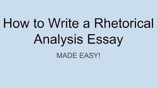 How to Write a Rhetorical Analysis Essay [upl. by Eidahs72]