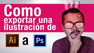 Exporta facil de illustrator a Photoshop explicado paso a paso [upl. by Swen]