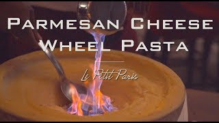 Le Petit Paris  Parmesan Cheese Wheel Pasta  Los Angeles  Full HD [upl. by Ydnas]