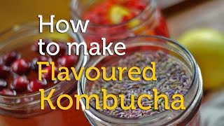 How to Make Flavoured Kombucha [upl. by Christos874]