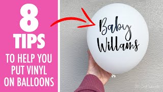 8 TIPS AND TRICKS TO HELP YOU PUT VINYL ON BALLOONS PERFECTLY  DIY custom Balloons [upl. by Keir]