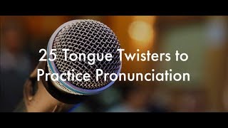 25 English Tongue Twisters Practice to Improve Pronunciation [upl. by Henryson]