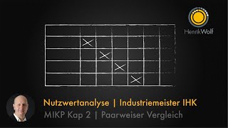 Nutzwertanalyse N°2  Paarweiser Vergleich  Industriemeister IHK  Komplexes einfach erklärt [upl. by Hsilgne635]