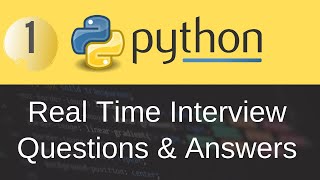 Python Real Time Interview Questions amp Answers Part1 [upl. by Rubma]